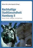 Augustin, Jobst Augustin, Rainer Fehr - Nachhaltige StadtGesundheit Hamburg II