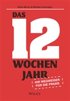 Michael Lennington, Brian Moran - Das 12-Wochen-Jahr: Ihr Leitfaden für die Praxis