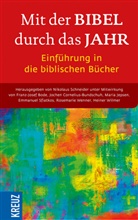Franz-Josef Bode, Maria Jepsen, Maria Jepsen u a, Nikolaus Schneider, Emmanuel Sfiatkos, Rosemarie Wenner... - Mit der Bibel durch das Jahr. Einführung in die biblischen Bücher
