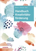Astrid Boll, Daniela Braun, Daniela (Prof.) Braun, Sascha Krause - Handbuch Kreativitätsförderung