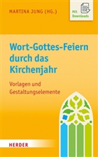 Martina Jung - Wort-Gottes-Feiern durch das Kirchenjahr