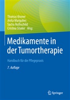 Kroner, Thomas Kroner, Anita Margulies, Sacha Rothschild, Sacha Rothschild u a, Cristina Studer - Medikamente in der Tumortherapie