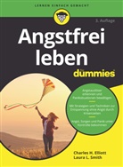 Charles H Elliott, Charles H. Elliott, Laura L Smith, Laura L. Smith, Hartmut Strahl - Angstfrei leben für Dummies