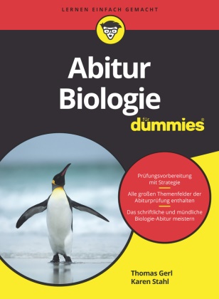 Thomas Gerl, Karen Stahl - Abitur Biologie für Dummies - Der leicht verständliche Begleiter auf den Weg zum Bio-Abi