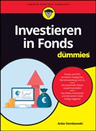 Anke Dembowski - Investieren in Fonds für Dummies