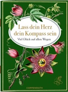 Lass dein Herz dein Kompass sein