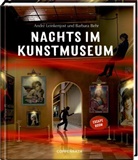 Barbara Behr, André Leinkenjost, Barbara Behr - Nachts im Kunstmuseum