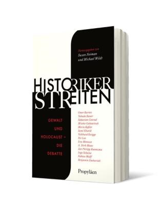Susan Neiman, Susan Neiman (Prof.), Susan Neiman (Professor), Michael Wildt,  Wildt (Prof.),  Wildt (Professor) - Historiker streiten - Gewalt und Holocaust - die Debatte | Neue Perspektiven der deutschen Erinnerungskultur