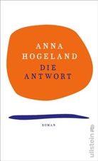 Anna Hogeland - Die Antwort