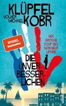 Volker Klüpfel, Michael Kobr - Die Unverbesserlichen - Der große Coup des Monsieur Lipaire