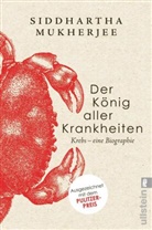 Siddhartha Mukherjee, Siddhartha (Dr.) Mukherjee - Der König aller Krankheiten