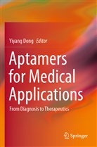 Yiyang Dong - Aptamers for Medical Applications