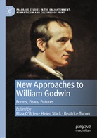 Eliza O'Brien, Helen Stark, Beatrice Turner - New Approaches to William Godwin