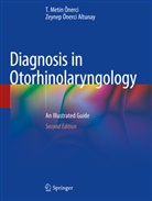 T Metin Önerci, T. Metin Önerci, Zeynep Önerci Altunay - Diagnosis in Otorhinolaryngology