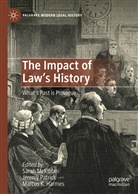Marcus K. Harmes, Marcus K Harmes, Sarah McKibbin, Jeremy Patrick - The Impact of Law's History