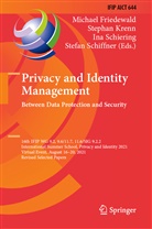 Michael Friedewald, Stephan Krenn, Ina Schiering, Ina Schiering et al, Stefan Schiffner - Privacy and Identity Management. Between Data Protection and Security