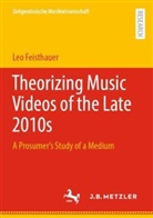 Leo Feisthauer - Theorizing Music Videos of the Late 2010s