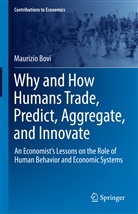 Maurizio Bovi - Why and How Humans Trade, Predict, Aggregate, and Innovate