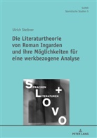 Ulrich Steltner, Andreas Ohme - Die Literaturtheorie von Roman Ingarden und ihre Möglichkeiten für eine werkbezogene Analyse