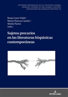 Borja Cano Vidal, Marta Pascua Canelo, Sheila Pastor Martín, Ulrich Winter - Sujetos precarios en las literaturas hispánicas contemporáneas