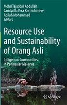 Mohd Tajuddin Abdullah, Candyrilla Vera Bartholomew, Aqilah Mohammad, Candyrilla Vera Bartholomew - Resource Use and Sustainability of Orang Asli