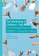 A Jennings, Rebecca C Hains, Rebecca C. Hains, Nancy A. Jennings - The Marketing of Children's Toys