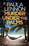 Paula Lennon - MURDER UNDER THE PALMS a gripping crime mystery packed with twists