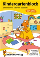 Ulrike Maier, Sabine Dengl, Birgit Maier, Sina Weiß - Kindergartenblock ab 4 Jahre - Schneiden, kleben, basteln