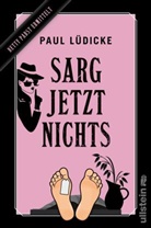 Paul Lüdicke - Sarg jetzt nichts