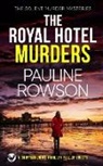 Pauline Rowson - THE ROYAL HOTEL MURDERS a gripping crime thriller full of twists