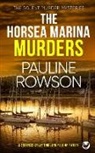 Pauline Rowson - THE HORSEA MARINA MURDERS a gripping crime thriller full of twists