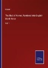 Homer - The Iliad of Homer, Rendered into English blank Verse