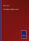 Robert Lowell - The Poems of Robert Lowell