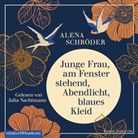 Alena Schröder, Julia Nachtmann - Junge Frau, am Fenster stehend, Abendlicht, blaues Kleid, 2 Audio-CD, 2 MP3 (Hörbuch)