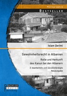 Islam Qerimi - Gewohnheitsrecht in Albanien: Rolle und Herkunft des Kanun bei den Albanern