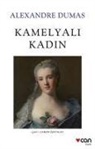 Alexandre Dumas - Kamelyali Kadin