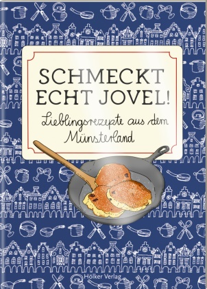 Amélie Graef, Amélie Graef - Schmeckt echt jovel! - Lieblingsrezepte aus dem Münsterland