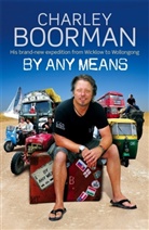Charley Boorman - By Any Means, English edition
