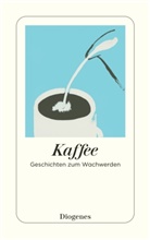 Frank u a Berzach, diverse Autoren, Doris Dörrie, Donna Leon, Margaux de Weck, Ritzlmayr... - Kaffee