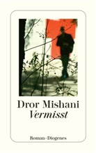 Dror Mishani - Vermisst