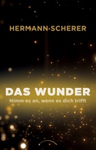 Hermann Scherer - Das Wunder
