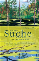 Mike Kauschke - Auf der Suche nach der verlorenen Welt