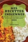 Marine Dubois - MES RECETTES INDIENNES 2022