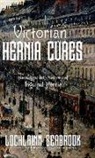 Lochlainn Seabrook - Victorian Hernia Cures