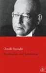 Oswald Spengler, Oswald A. G. Spengler - Preußentum und Sozialismus