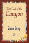Zane Grey, 1st World Publishing - The Call of the Canyon