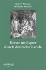 Robert Mezger, Wilhelm Mueller - Kreuz und quer durch deutsche Lande