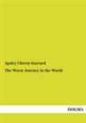 Apsley Cherry-Garrard - The Worst Journey in the World. Vol.1+2