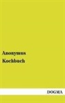 Anonymus - Kochbuch