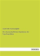 Adolf Erik Nordenskjöld, Adolf E. von Nordenskjöld - Die wissenschaftlichen Ergebnisse der Vega-Expedition